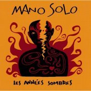 Mano Solo - les Années Sombres (1995)