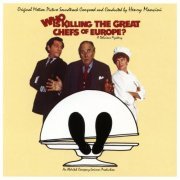 Henry Mancini - Who Is Killing the Great Chefs of Europe? [Soundtrack] (1978) [Remastered 2015]