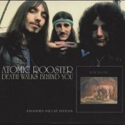 Atomic Rooster - Death Walks Behind You (Remastered, Expanded Deluxe Edition) (1970/2004)