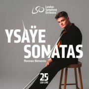 Roman Simovic - Ysaÿe: Six Sonatas for Solo Violin (2025) [Hi-Res]