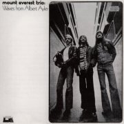 Mount Everest Trio - Waves From Albert Ayler (1975)