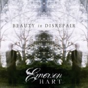 Emerson Hart - Beauty in Disrepair (2014)