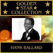 Hank Ballard - Golden Star Collection (2024)