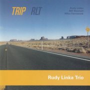 Rudy Linka Trio - Trip (2005)