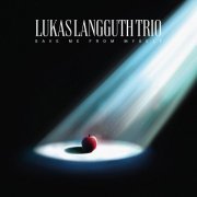 Lukas Langguth Trio - Save Me from Myself (2022) [Hi-Res]