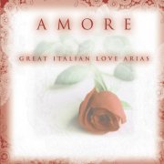 VA - Amore - Great Italian Love Arias (2000)