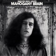 Mahogany Brain - Smooth Sick Lights (1976/1997)