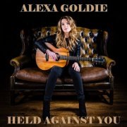 Alexa Goldie - Held Against You (2018) flac