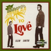 Slim Smith - Born To Love (2015)