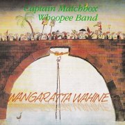 Captain Matchbox Whoopee Band - Wangaratta Wahine (1974)