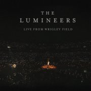 The Lumineers - Live From Wrigley Field (2024) [Hi-Res]