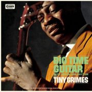 Tiny Grimes - Big Time Guitar With Organ and Rhythm (2017)