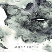 Aphexia - Breathe (2015) FLAC