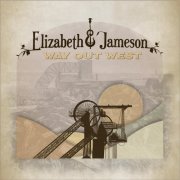 Elizabeth & Jameson - Way Out West (2025)