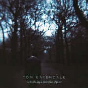 Tom Baxendale - In the City a Short Time Ago (2016)