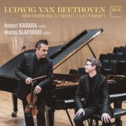 Robert Kabara, Maciej Słapiński - Beethoven: Violin Sonatas Nos. 5: ‘Spring’, 7 & 9 ‘Kreutzer’ (2026) [Hi-Res]