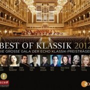 VA - Best of Klassik 2012 - Die große Gala der Echo Klassik-Preisträger (2012)