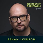 Ethan Iverson - Technically Acceptable (2024) [E-AC-3 JOC Dolby Atmos]