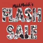 Mikhmakh - Flash Sale (2024) Hi-Res