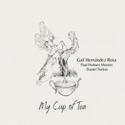 Gail Hernández Rosa & Beneath a Tree - My Cup of Tea (2022)