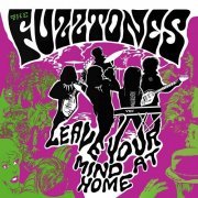 The Fuzztones - Leave Your Mind At Home (Remastered) (2015)