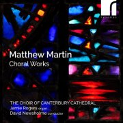 The Choir of Canterbury Cathedral, Jamie Rogers, David Newsholme - Martin: Choral Works (2026) [Hi-Res]