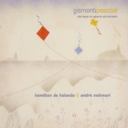 Hamilton de Holanda & André Mehmari - Gismontipascoal (2013)