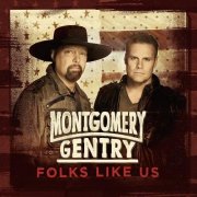 Montgomery Gentry - Folks Like Us (2015)
