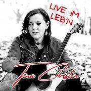 Tina Christin - Live im Leb’n (2021)