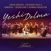 Tenzin Choegyal, Katherine Philp, Camerata – Queensland’s Chamber Orchestra - Yeshi Dolma (2021) [Hi-Res]