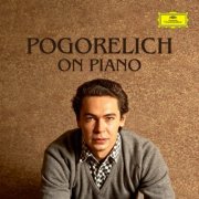 Ivo Pogorelich - Pogorelich: on Piano (2025)