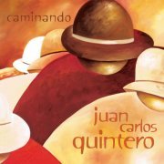 Juan Carlos Quintero - Caminando (2021)