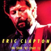 Eric Clapton with Mark Knopfler - On Tour '87 (Part One) (1992)