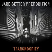 Jane Getter Premonition - Transmogrify (2026)