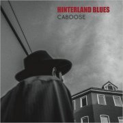 Caboose - Hinterland Blues (2019)