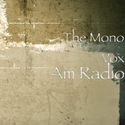 The Mono Vox - Am Radio (2020)