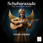 Armin Jordan - Scheherazade - The Magic of Music (2025)