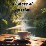 Shrinking Mode - Choices of Passion (2024) [Hi-Res]