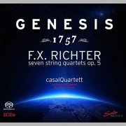 Casal Quartett - Genesis 1757: F.X. Richter - 7 String Quartets Op.5 (2014)