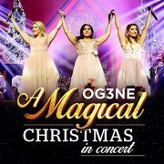 OG3NE - A Magical Christmas in Concert 2019 (2020) Hi Res