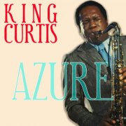 King Curtis - Azure (Remastered) (2025) [Hi-Res]