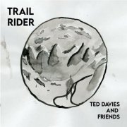 Ted Davies and Friends - Trail Rider (2022)