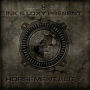 VA - Ink & Loxy Present: Horsementality (2011) FLAC