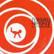 Thrush Hermit - Clayton Park (1999)