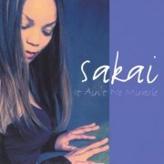 Sakai - It Ain't No Miracle (2000) FLAC