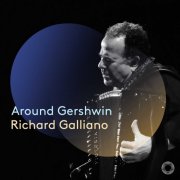 Richard Galliano - Around Gershwin (2024) [Hi-Res]