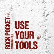 Rock Pocket - Use Your Tools (2022) Hi Res