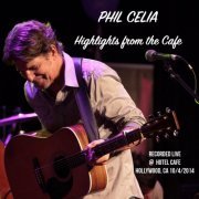 Phil Celia - Highlights from the Cafe (Live) (2023)