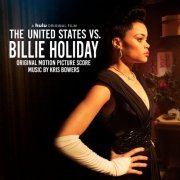 Kris Bowers - The United States vs. Billie Holiday (Original Motion Picture Score) (2021) [Hi-Res]