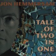 Jon Hemmersam - Tale Of Two In One (2002)